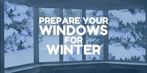 Prepare Your Windows for Winter
